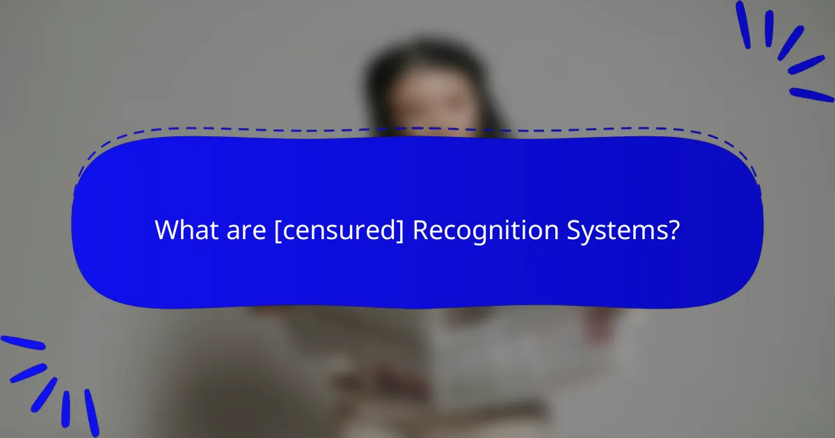 What are [censured] Recognition Systems?