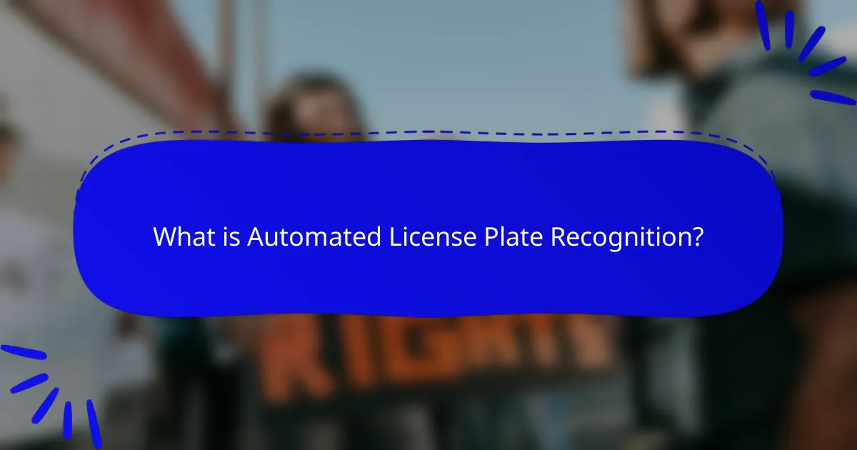 What is Automated License Plate Recognition?